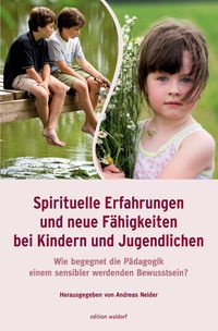 Bild vom Artikel Spirituelle Erfahrungen und neue Fähigkeiten bei Kindern und Jugendlichen vom Autor 