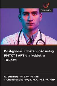 Produktbild: Dost&iquest;pno&iquest;&iquest; i dost&iquest;pno&iquest;&iquest; us&iquest;ug PMTCT i ART dla kobiet w Tirupati