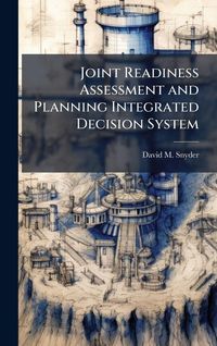 Produktbild: Joint Readiness Assessment and Planning Integrated Decision System