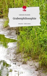 Produktbild: Grabenphilosophie. Life is a Story - story.one