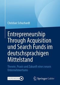 Produktbild: Entrepreneurship Through Acquisition und Search Funds im deutschsprachigen Mittelstand