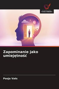 Produktbild: Zapominanie jako umiej&iquest;tno&iquest;&iquest;
