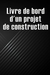 Produktbild: Livre de bord d'un projet de construction