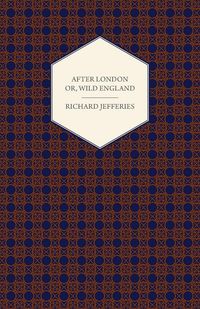 Produktbild: After London - Or, Wild England