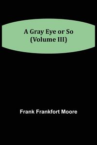 Produktbild: A Gray Eye or So (Volume III)