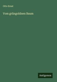 Produktbild: Vom gr&uuml;ngoldnen Baum