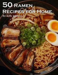 Produktbild: 50 Ramen Recipes for Home