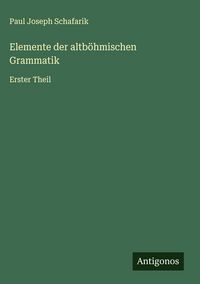 Produktbild: Elemente der altb&ouml;hmischen Grammatik