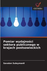 Produktbild: Pomiar wydajno&iquest;ci sektora publicznego w krajach postsowieckich