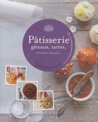 Produktbild: P&acirc;tisserie, g&acirc;teaux, tartes, brioches, biscuits ...