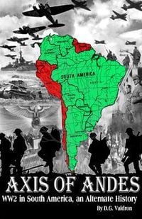 Bild vom Artikel Axis Of Andes vom Autor D. G. Valdron