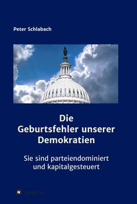 Produktbild: Die Geburtsfehler unserer Demokratien