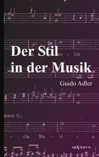 Produktbild: Adler, G: Stil in der Musik: Prinzipien und Arten des musika