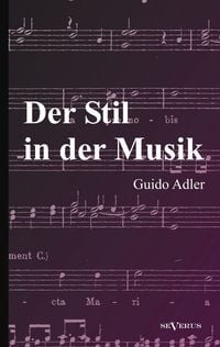 Produktbild: Der Stil in der Musik: Prinzipien und Arten des musikalischen Stils