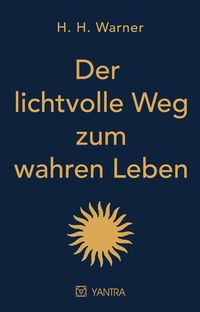 Produktbild: Der lichtvolle Weg zum wahren Leben