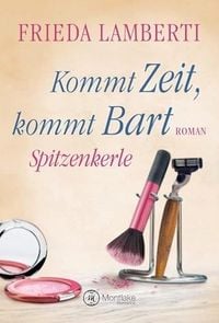 Produktbild: Spitzenkerle - Kommt Zeit, kommt Bart