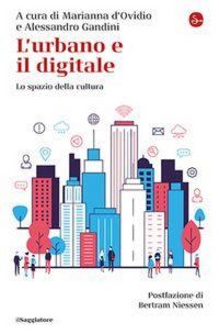 Produktbild: L' urbano e il digitale. Lo spazio della cultura