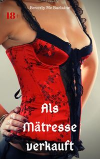 Produktbild: Als M&auml;tresse verkauft