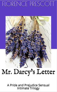 Produktbild: Mr. Darcy's Letter: A Pride and Prejudice Sensual Intimate Trilogy