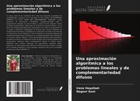 Produktbild: Una aproximaci&oacute;n algor&iacute;tmica a los problemas lineales y de complementariedad difusos