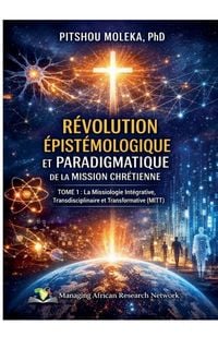 Produktbild: R&Eacute;VOLUTION EPISTEMOLOGIQUE ET PARADIGMATIQUE DE LA MISSION CHRETIENNE TOME 1