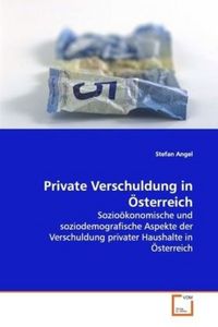 Produktbild: Angel, S: Private Verschuldung in &Ouml;sterreich