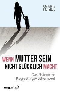 Produktbild: Wenn Mutter sein nicht gl&uuml;cklich macht
