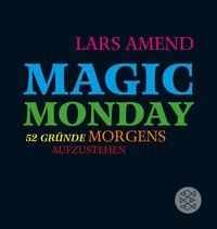 Produktbild: Magic Monday - 52 Gr&uuml;nde morgens aufzustehen