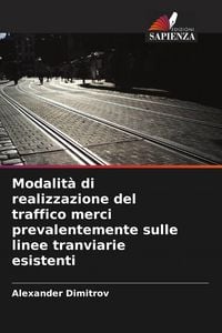 Produktbild: Modalit&agrave; di realizzazione del traffico merci prevalentemente sulle linee tranviarie esistenti