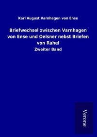 Produktbild: Briefwechsel zwischen Varnhagen von Ense und Oelsner nebst Briefen von Rahel