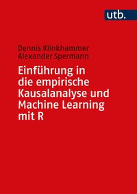 Produktbild: Einf&uuml;hrung in die empirische Kausalanalyse und Machine Learning mit R