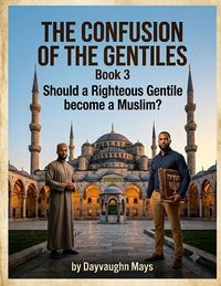 Produktbild: Confusion of the Gentiles Book 3 Islam and the Laws of Noah