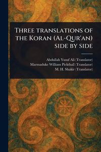 Produktbild: Three Translations of the Koran (Al-Qur'an) Side by Side
