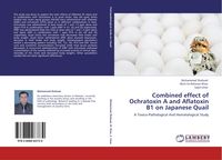 Produktbild: Combined effect of Ochratoxin A and Aflatoxin B1 on Japanese Quail