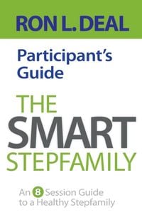 Produktbild: Deal, R: The Smart Stepfamily Participant's Guide