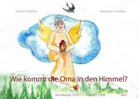 Produktbild: Wie kommt die Oma in den Himmel?
