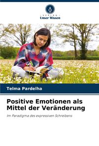 Produktbild: Positive Emotionen als Mittel der Ver&auml;nderung
