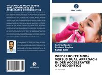 Produktbild: Wiederholte Mops Versus Dual Approach in der Accelerated Orthodontics