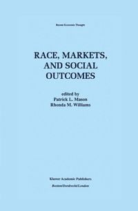 Produktbild: Race, Markets, and Social Outcomes