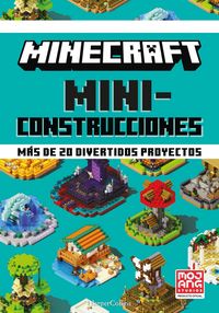 Produktbild: Minecraft Oficial: Miniconstrucciones (Minecraft Bite-Size Builds - Spanish Edit)