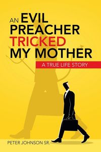 Produktbild: An Evil Preacher Tricked My Mother