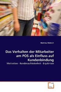 Produktbild: Metzich, M: Das Verhalten der Mitarbeiter am POS als Einflus