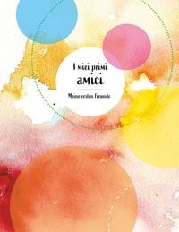 Produktbild: I miei primi amici Meine ersten Freunde