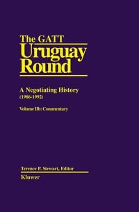 Produktbild: GATT Uruguay Round: A Negotiating History (1986-1992)
