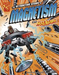 Produktbild: The Attractive Story of Magnetism with Max Axiom, Super Scientist