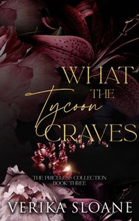 Produktbild: What the Tycoon Craves (The Priceless Collection, #3)