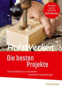 Produktbild: HolzWerken - Die besten Projekte