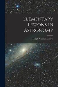 Produktbild: Elementary Lessons in Astronomy
