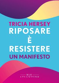 Produktbild: Riposare &egrave; resistere