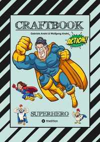 Produktbild: Craftbook - Superhelden - Tolle Motive - Bastelanleitung Superheldenkost&uuml;m - Knifflige R&auml;tsel - Lustige Aufgaben - Ideenfindung - Tiere